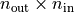 n_\text{out} \times n_\text{in}